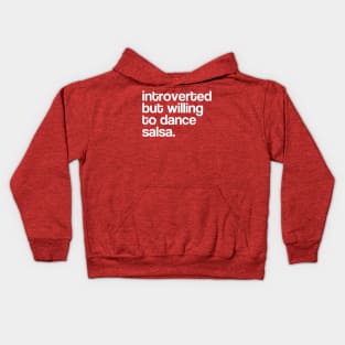 Introverted but willing to dance salsa V3 Kids Hoodie